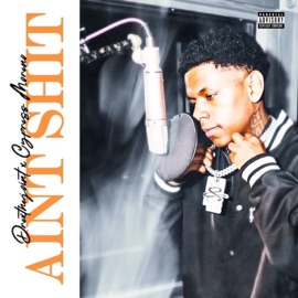 Ain't Shit Drexthejoint & Cypress Moreno