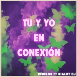 Tú y Yo en Conexión (feat. Rialxt DJ)