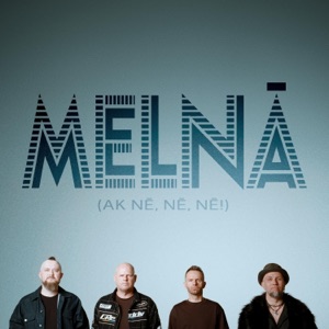 Melnā (Ak nē, nē, nē!) - Single