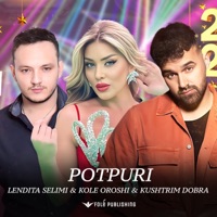Potpuri - Single - Lendita Selimi, Kolë Oroshi & Kushtrim Dobra