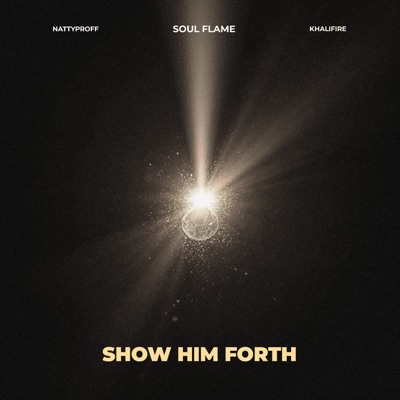 Show Him Forth - Single