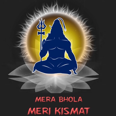 Mera Bhola Meri Kismat - Single