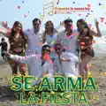 SE ARMA LA FIESTA