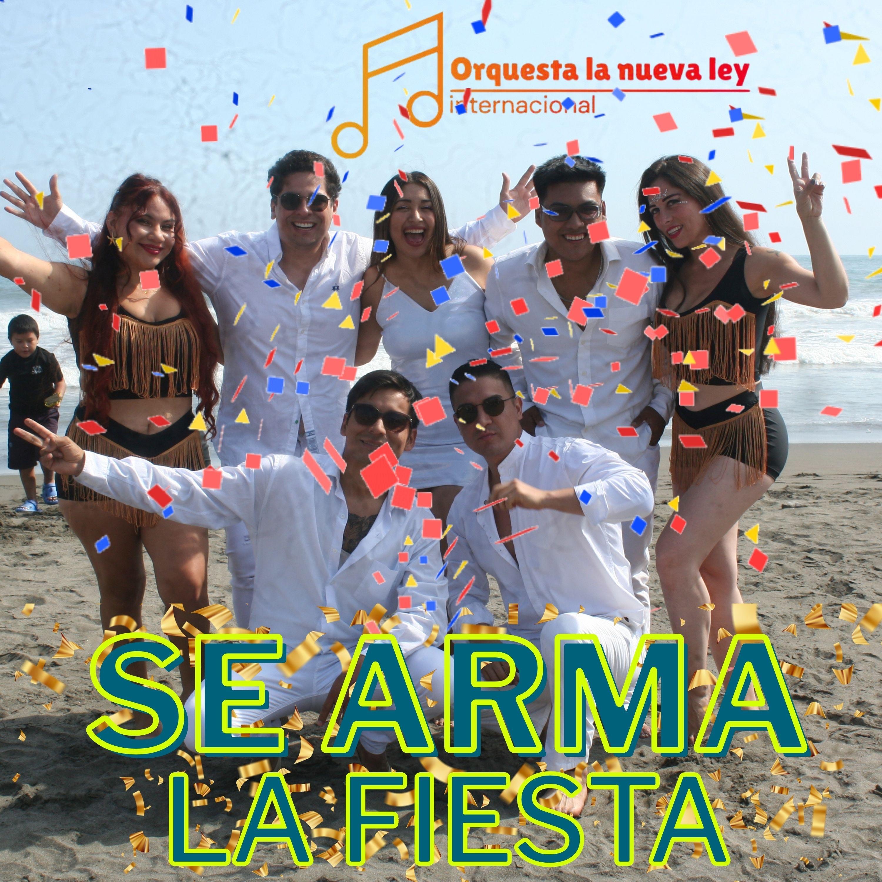 ORQUESTA LA NUEVA LEY - SE ARMA LA FIESTA