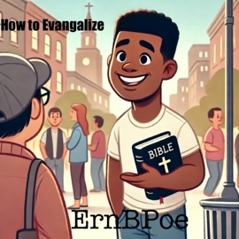 How To Evangalize ErnBPoe