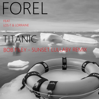 Titanic (feat. Los-T & Lorraine) [Bob Filey - Sunset Lullaby Remix] - Single