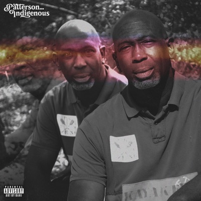 Patterson...Indigenous (feat. August Fanon)