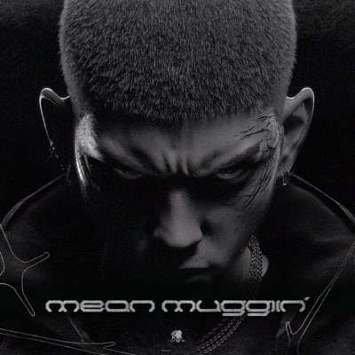 MEAN MUGGIN' - Single