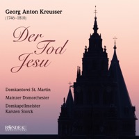 Georg Anton Kreusser: Der Tod Jesu: 6. Aria: Ein Gebet um neue Stärke - Single - Julia Sophie Wagner, Karsten Storck & Mainzer Domorchester