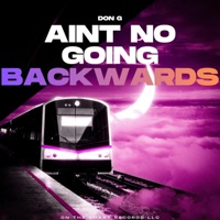 Aint No Going Backwards - Single - Don G