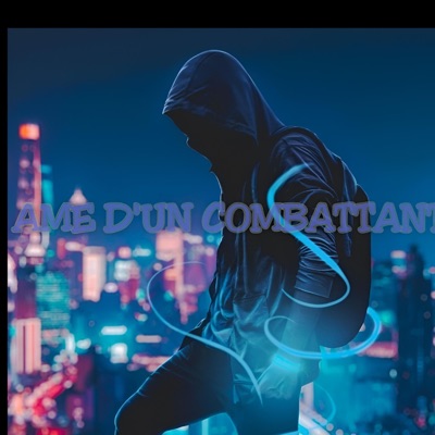 RAP ÂME D'UN COMBATTANT - Single