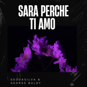 Sara Perche Ti Amo (Extended edit) - Geo da Silva &amp; George Buldy Cover Art