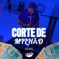 CORTE DE MILHÃO - Single - Ds Bill & Visionário Records