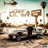 Just A Lil Bit - Single - Fuze The Poet