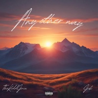 Any Other Way (feat. Gobi) - Single - THEKIDDGRIM