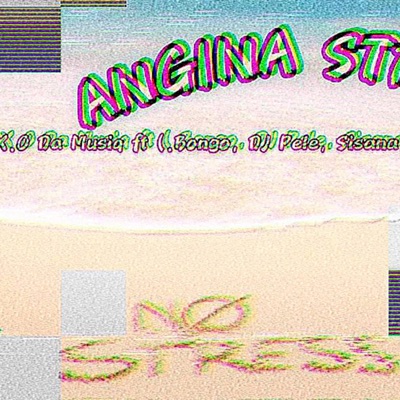 ANGINA STRESS (feat. Bongo, Dj Pele, Rissa Bae, Shortgun & Y.Nature) - Single