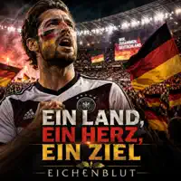 EIN LAND, EIN HERZ, EIN ZIEL — EICHENBLUT