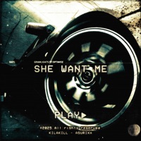 SHE WANT ME - Single - kilakill & ASURIXX
