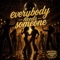 Everybody needs someone - creativeghost72 lyrics