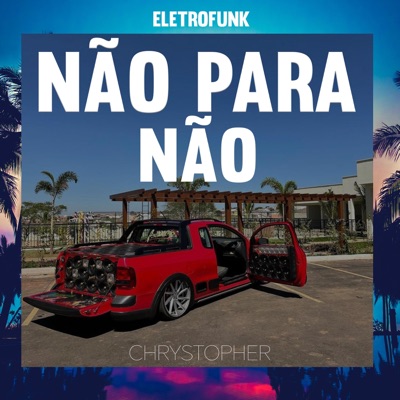ELETROFUNK - NÃO PARA NÃO - Single