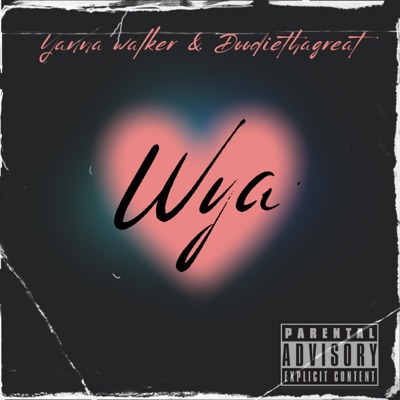 WYA (feat. Doodiethagreat) - Single