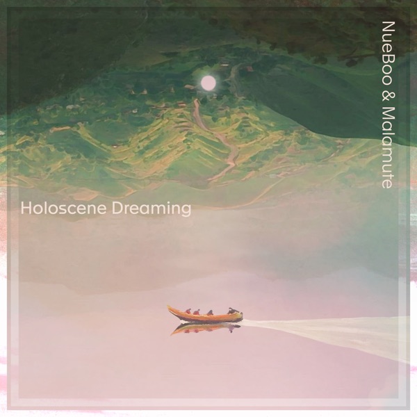 Holoscene Dreaming - EP