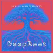 Ascolta 'DeepRoot - Single' di Ullhadron