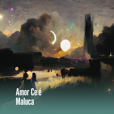 Amor Ce É Maluca - Single