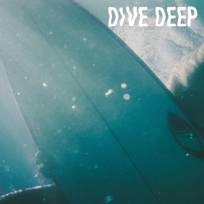 Dive Deep - Single