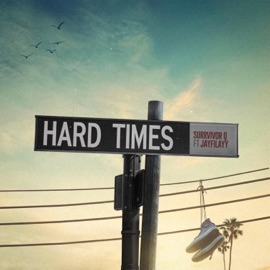 Hard Times (feat. JayFilayy) Survivor Q