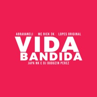 Album cover for Vida Bandida by DJ Duduzin Perez, DJ Japa NK, Lopes Original, ABRAVANELI & Mc Rick 3K