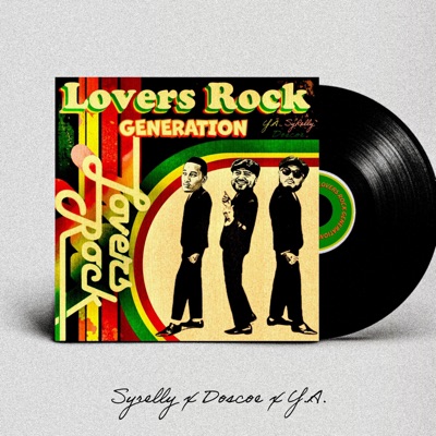 Lovers Rock Generation (feat. Syrelly) - EP