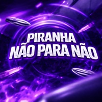 PIRANHA NÃO PARA NÃO - Single - Mc gk da norte, DJ ICARO DIAS OFICAL & FUNK ATIVO 031
