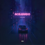 Acelerado (feat. folder) - Single