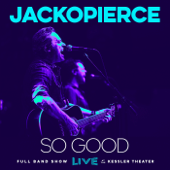 So Good (Live at the Kessler Theater) [feat. Jack O'Neill & Cary Pierce] song art