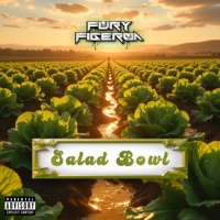 Salad Bowl - Single - Fury Figeroa