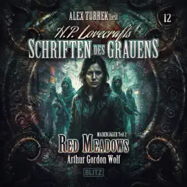 H. P. Lovecrafts Schriften des Grauens - Folge 12: Red Meadows