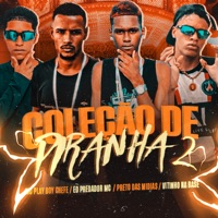 Coleção de Piranha 2 (feat. Vitinho Na Base) - Single - Eo Predador Mc, Mc Play Boy Chefe & Preto das Midias