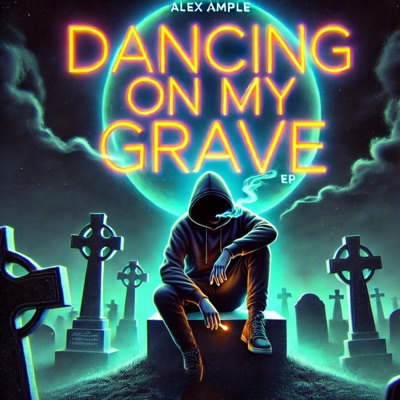 Dancing On My Grave - EP