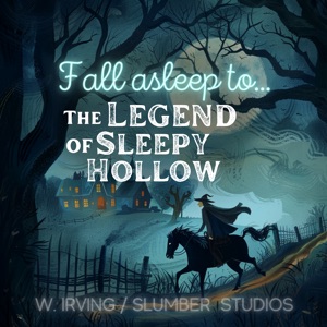 The Legend of Sleepy Hollow: Fall asleep to a classic spooky horror story