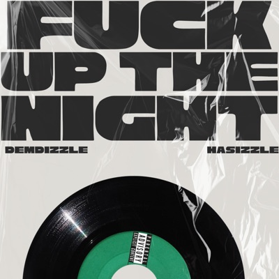 FUCK UP THE NIGHT - Single
