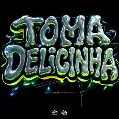 Toma Delicinha - Single