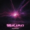 Break Away - Single