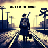 After Im Gone