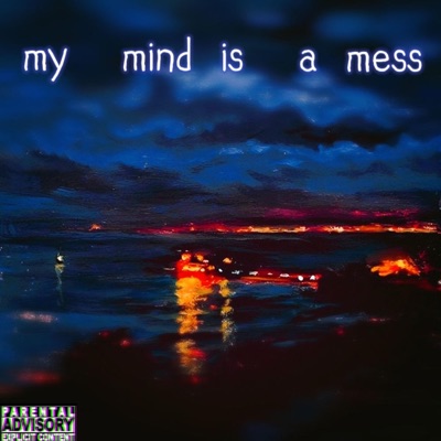 My Mind Is a Mess - Single