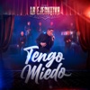 TENGO MIEDO
