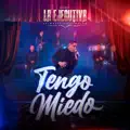 TENGO MIEDO