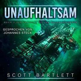 Unaufhaltsam [Unstoppable]: Die Ixa-Prophezeiungen Buch 2 [The Ixa Prophecies, Book 2] (Unabridged)