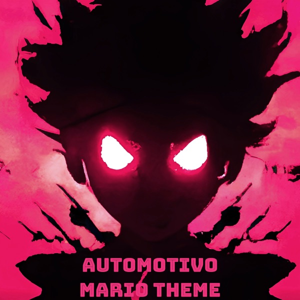 AUTOMOTIVO MARIO THEME - Single