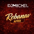 REBANAV AFRO by DJ MICHEL RM